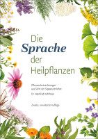 Die Sprache der Heilpflanzen Die Sprache der Heilpflanzen