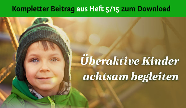 Überaktive Kinder achtsam begleiten